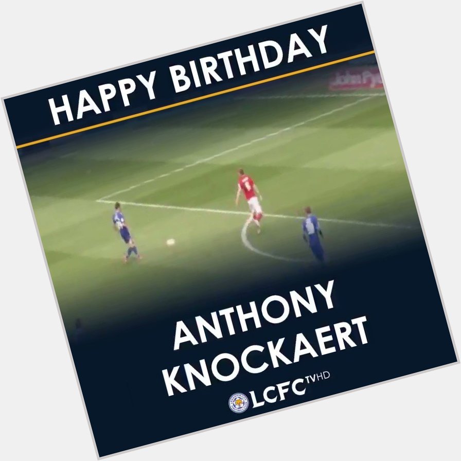 We also say happy birthday to former attacker Anthony Knockaert! 