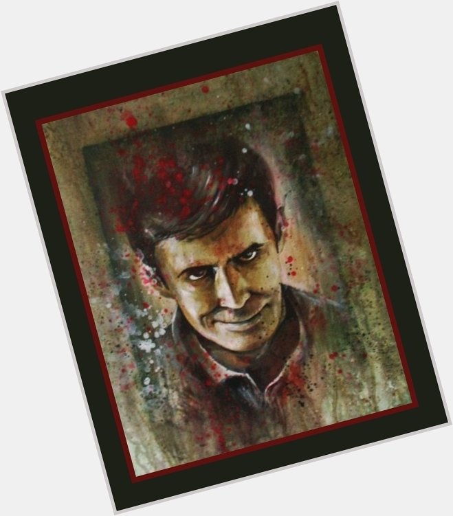 Happy Birthday Anthony Perkins, I hope you like the little painting I did for you. 