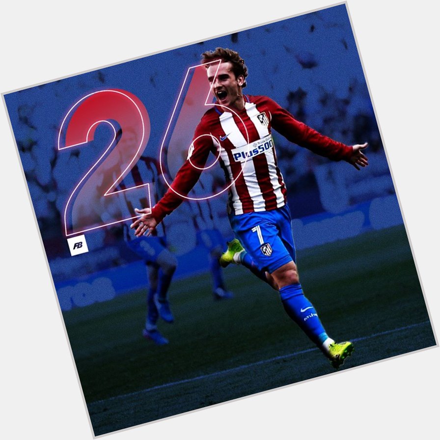 Happy 26th birthday to Atlético de Madrid\s Antoine Griezmann.    