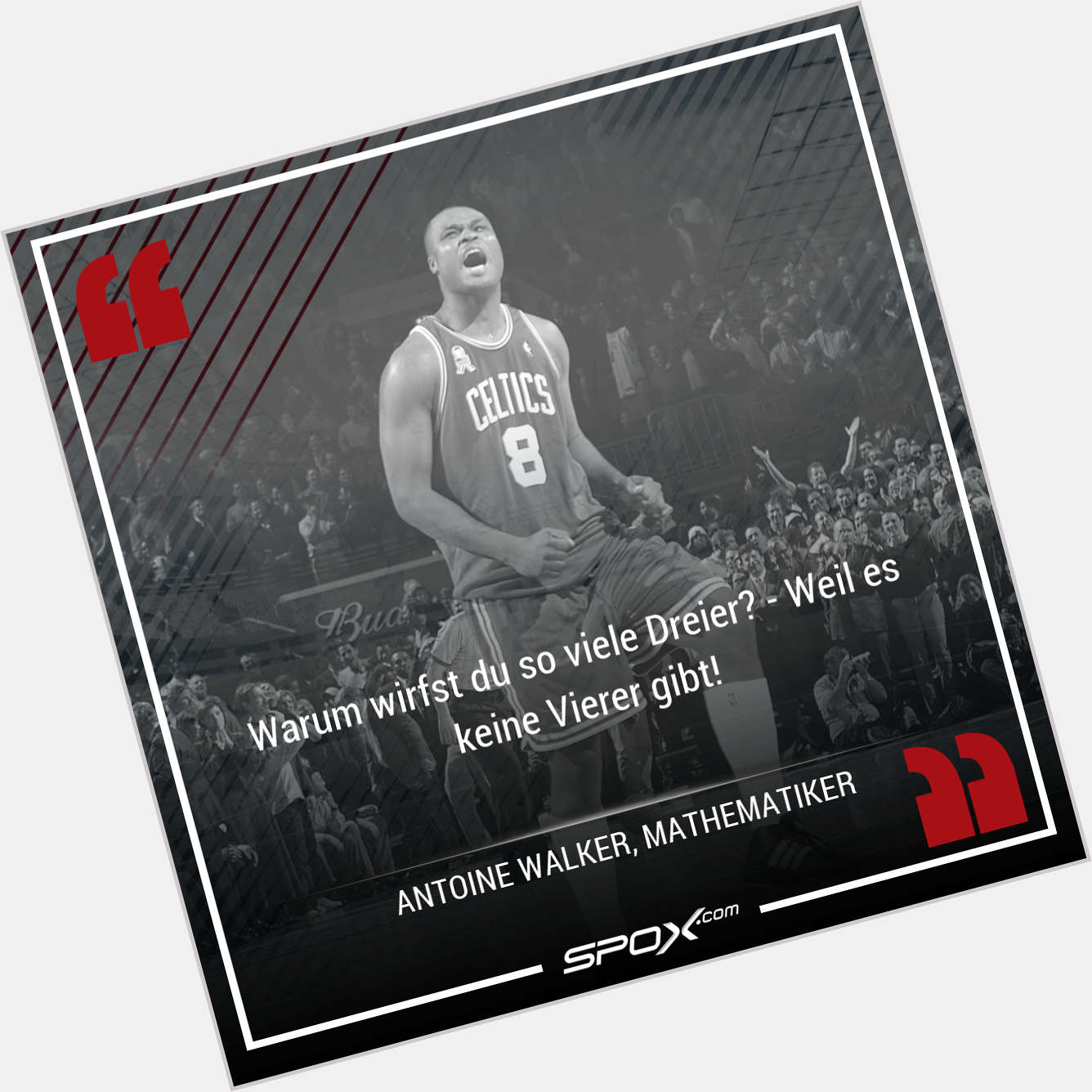 Happy Birthday, Antoine Walker! Und danke für diesen Spruch! 