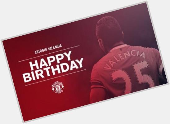 Happy BirthDay Antonio Valencia!   