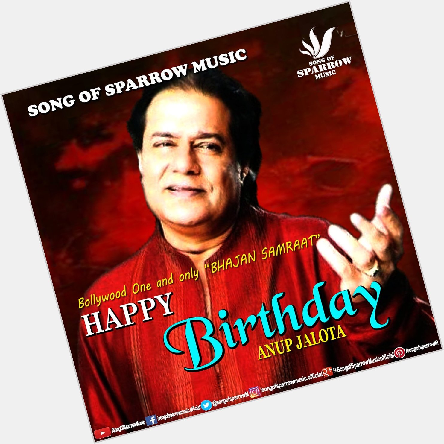 SONG OF SPARROW MUSIC wishing a very happy birthday Padmashri awarded shree Anup Jalota jee.....  