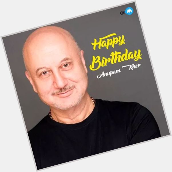  Here\s wishing the versatile and talented actor, Kher, a very Happy Birthday! 