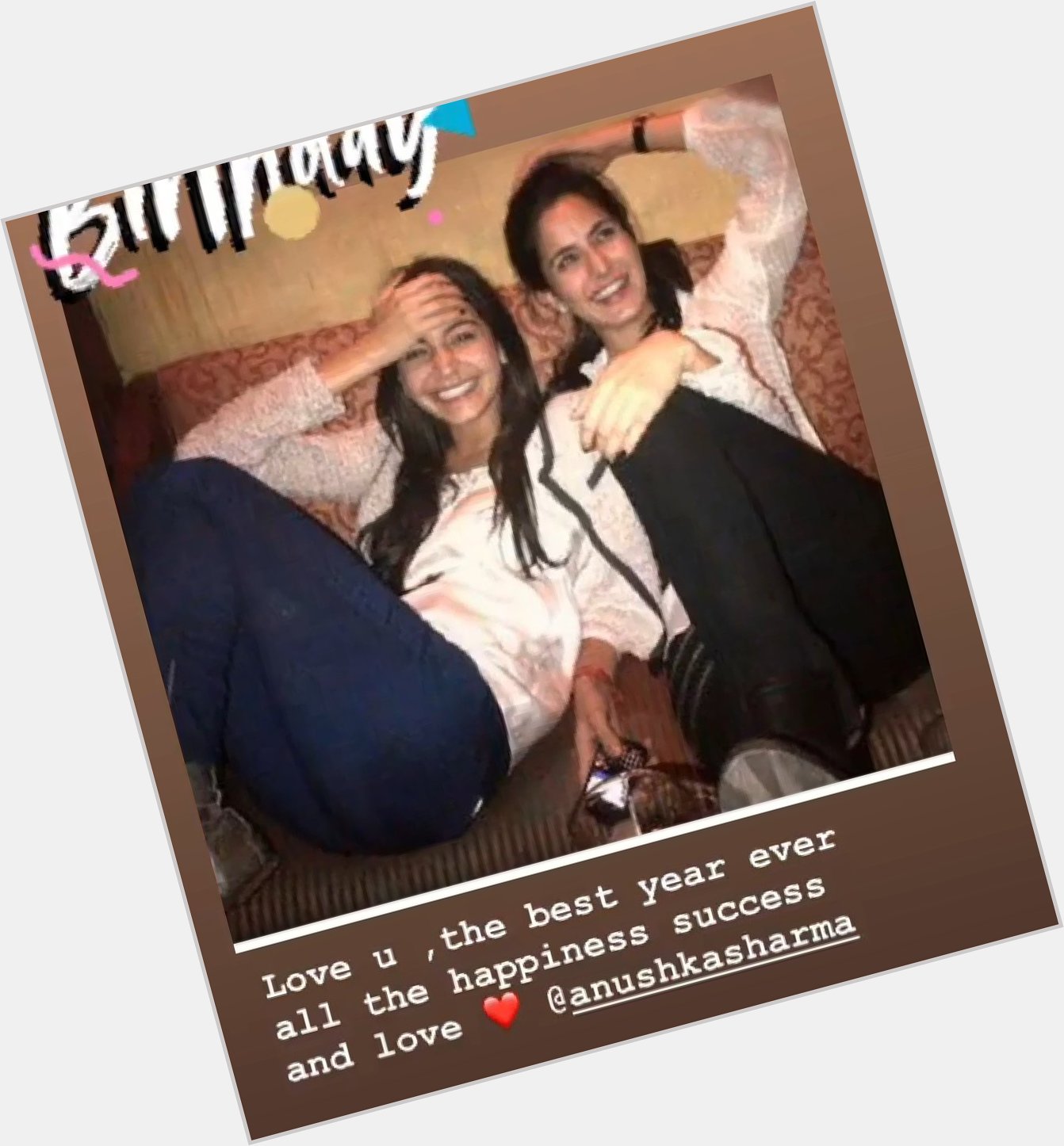Katrina kaif wishes anushka sharma on instagram story  Happy Birthday 