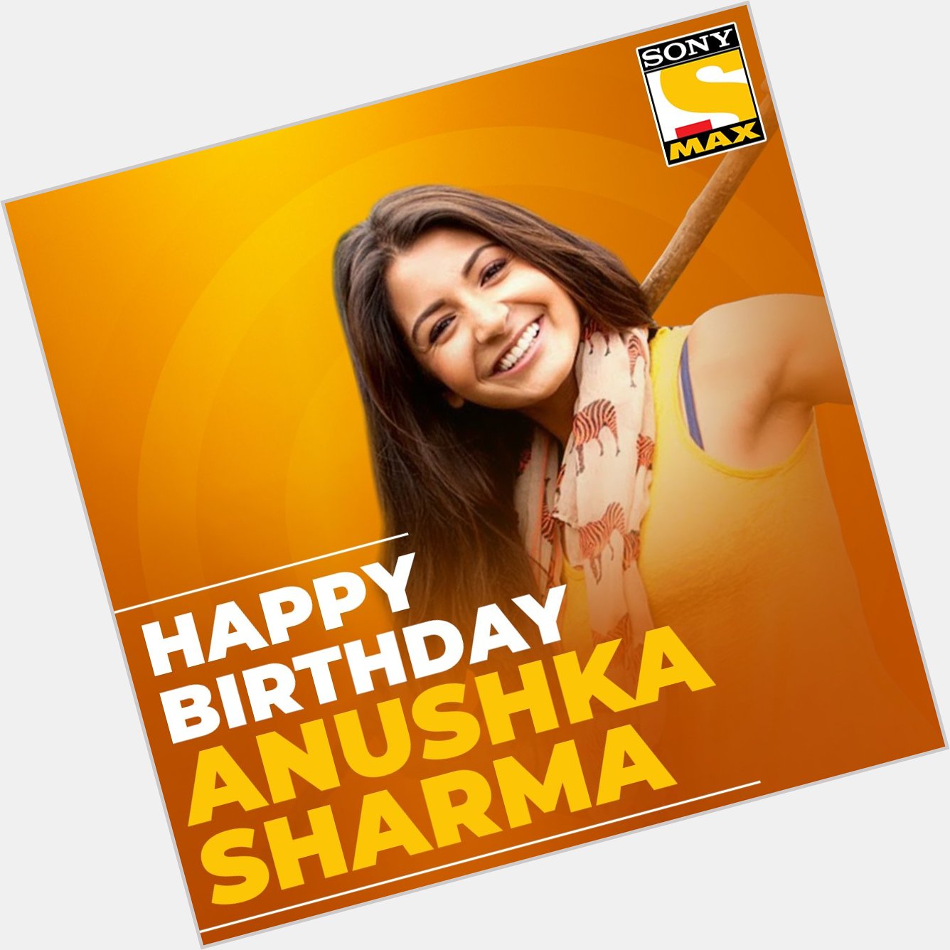 Sony MAX wishes Anushka Sharma a very happy birthday.  