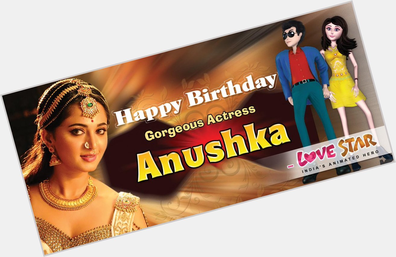 Happy Birthday to Gorgeous Actress Anushka Shetty - Love Star 