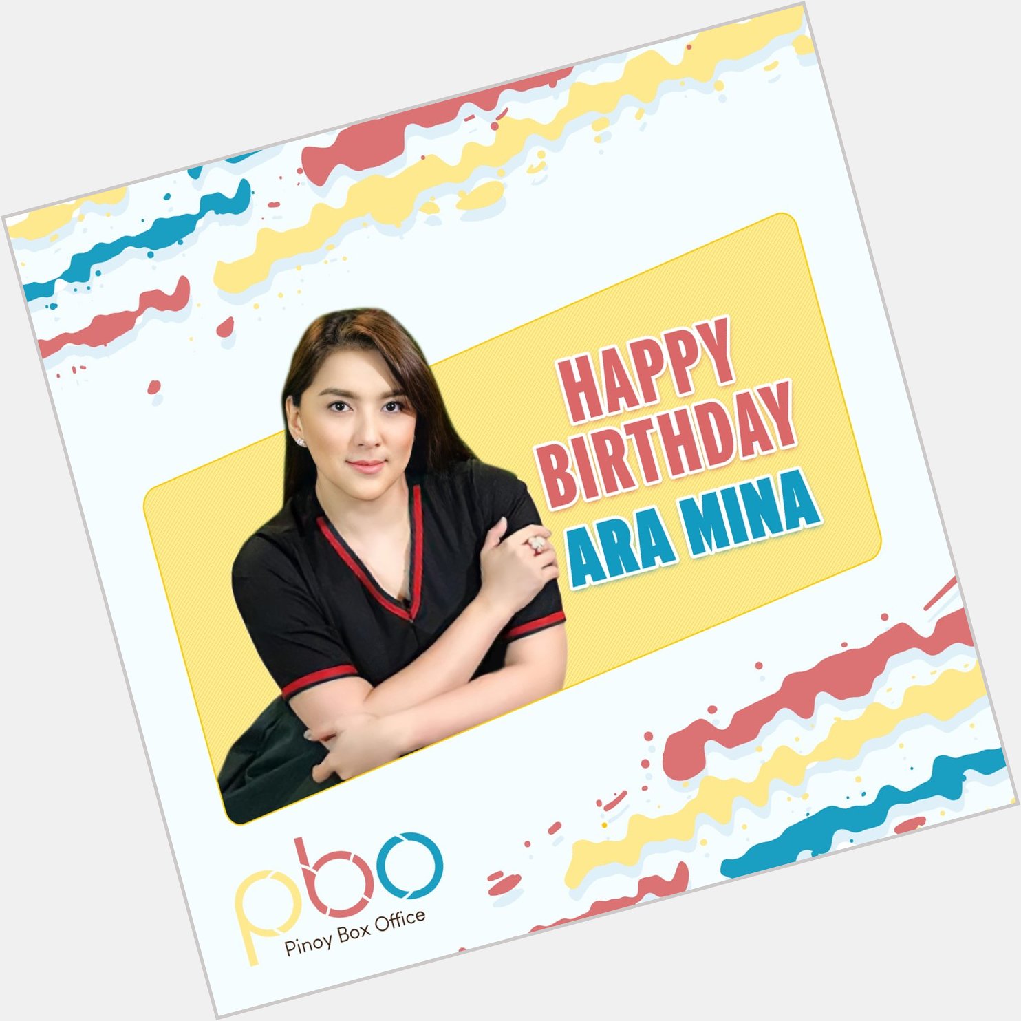 Happy birthday, Ara Mina! May you live your days happily and with no worries! 
