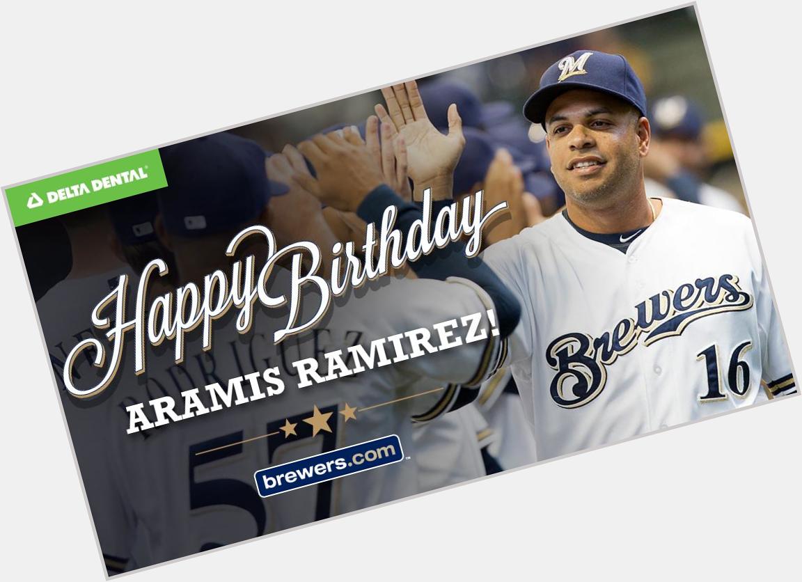 Remessage to wish Aramis Ramirez a happy birthday! 