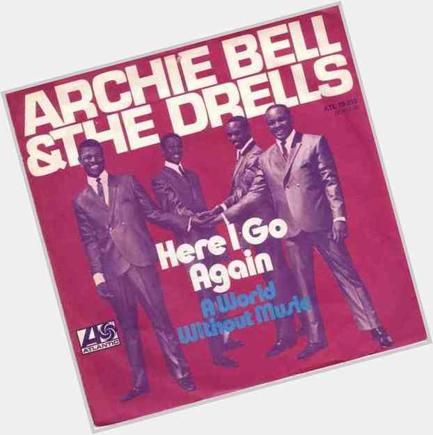Happy Birthday to Archie Bell. There\s gonna be a showdown. 