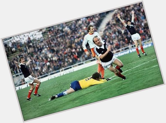 Happy Birthday Archie Gemmill the scorer of the greatest goal in history  
