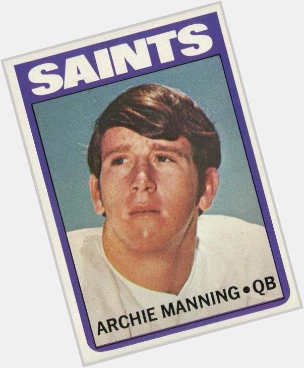 Happy 66th Birthday Archie Manning      