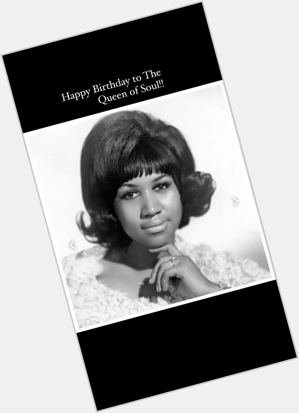 Happy Birthday to The Queen of Soul!!  Ms. Aretha Franklin!!  