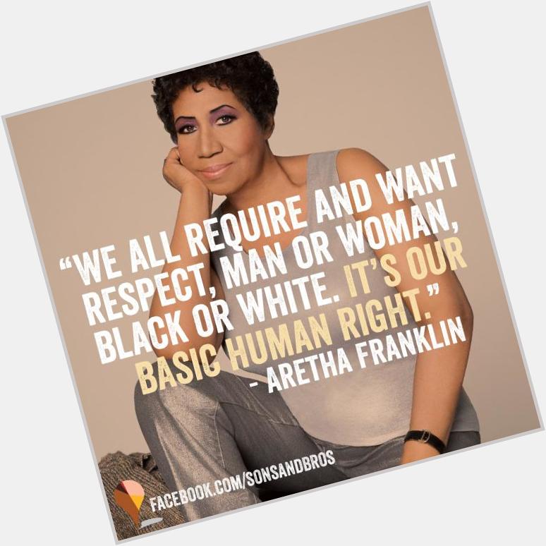 Happy Birthday to Queen of Soul Aretha Franklin! 
