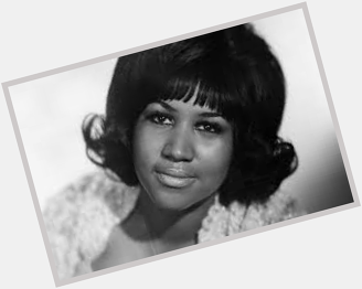 Happy Birthday to Aretha Franklin, she would have been 77 years old. 
