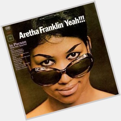 Happy Heavenly  Birthday to one of the best to ever do it, 
Aretha Franklin... 