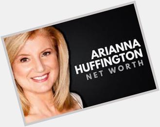 July 15:Happy 69th birthday to syndicated columnist,Arianna Huffington (\"editor-in-chief of The Huffington Post\") 
