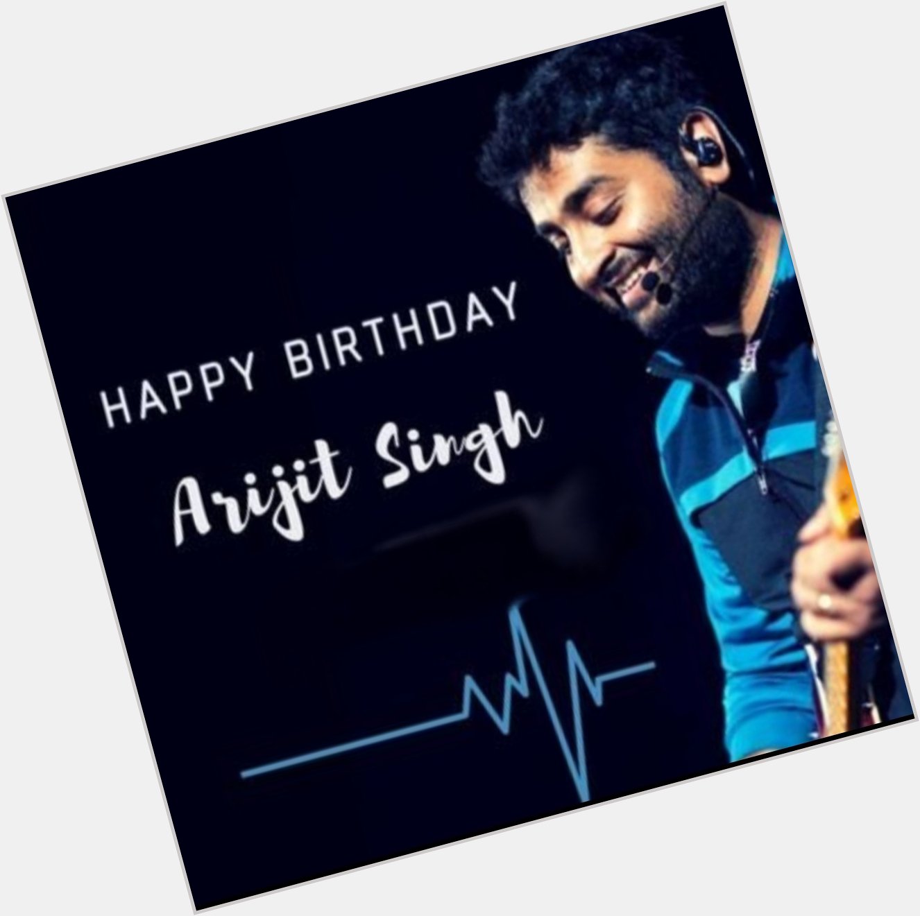 Happy Birthday Arijit Singh 