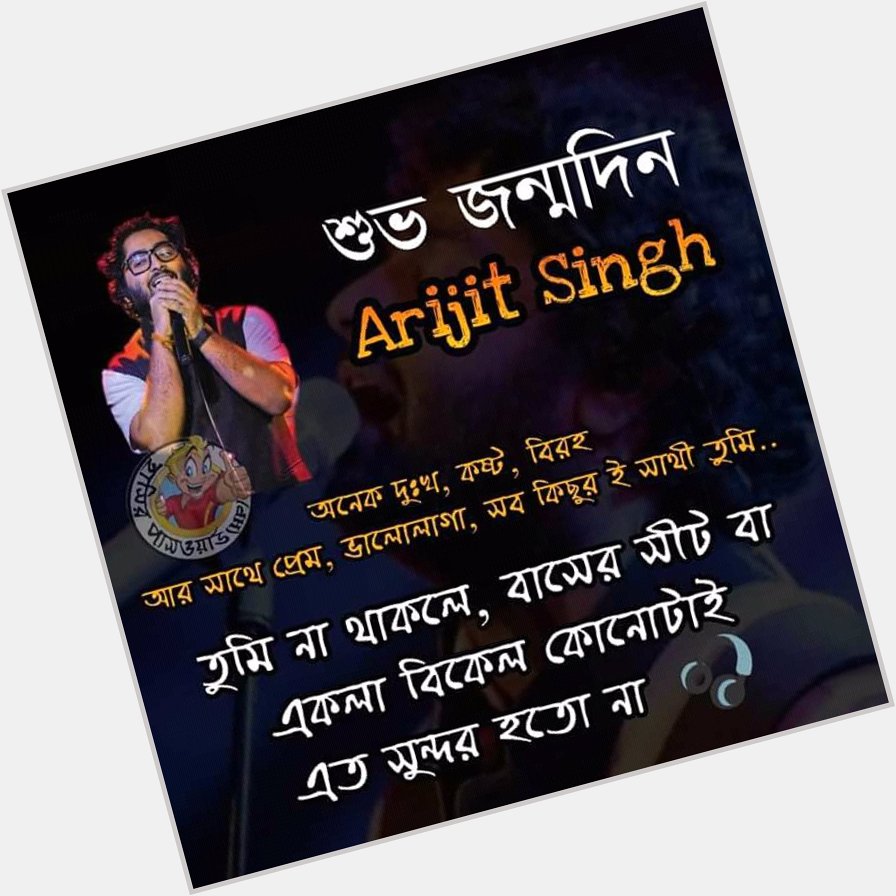 Happy birthday to you Arijit Singh... 