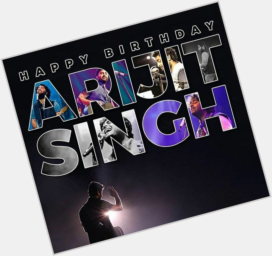 Happy Birthday India\s Biggest Music sensation The Arijit Singh Singing legend 