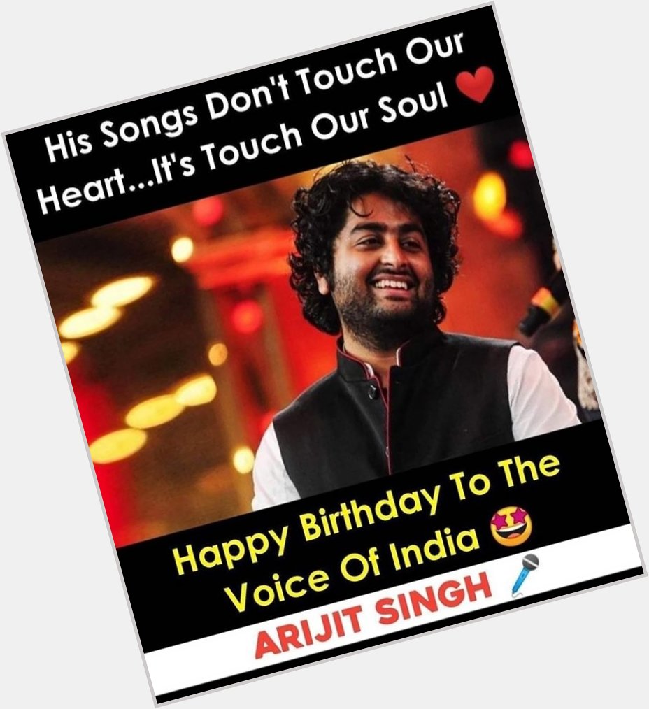  Ab Bollywood me shirf yahi singer original song banata he...happy birthday arijit Singh....      