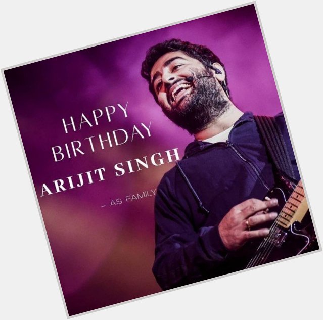 A very very very happy birthday to our heartbeat Arijit Singh sir  