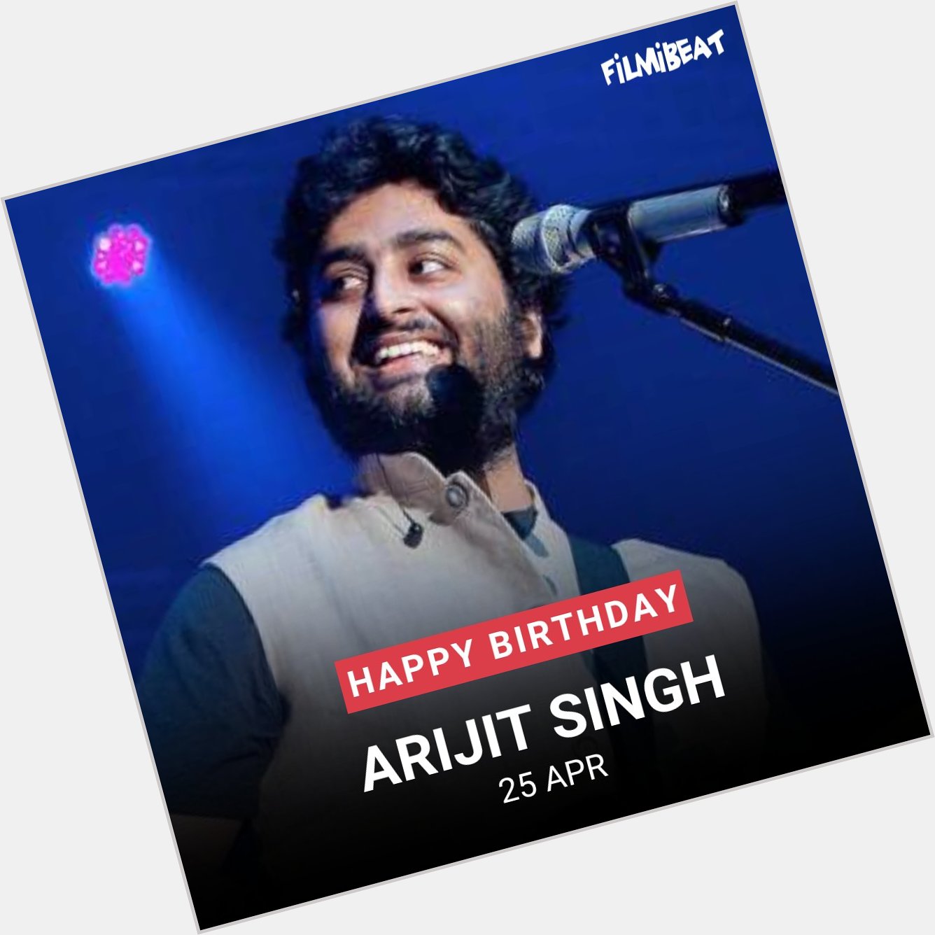 Wishing you a very happy birthday Arijit Singh  