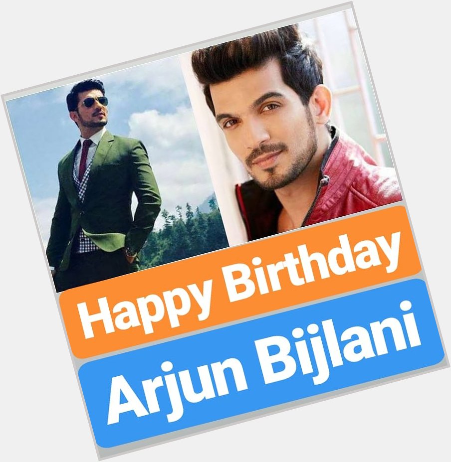 Happy Birthday 
Arjun Bijlani  