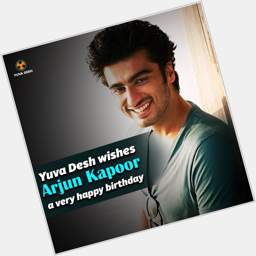 A very Happy Birthday, Arjun Kapoor!   