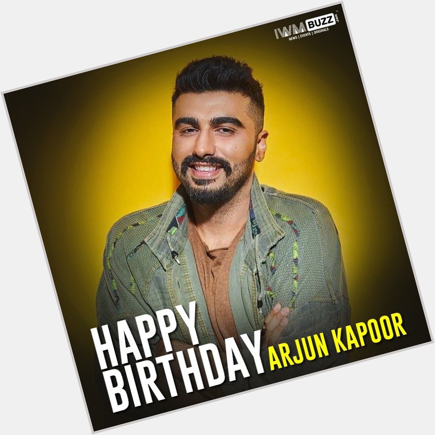 Happy Birthday to the dynamic and dashing Arjun Kapoor  