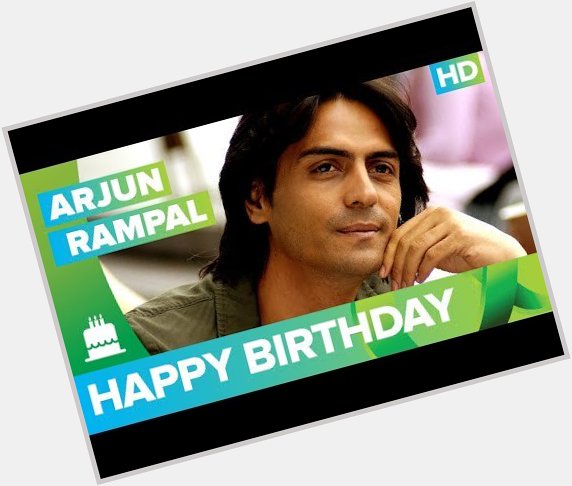 Happy Birthday Arjun Rampal !!! -  The Times24 