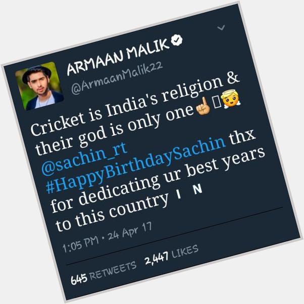 Happy Birthday  (My Fav Singer After Arjith Singh)

Here Is Armaan\s message During Sachin Bday 