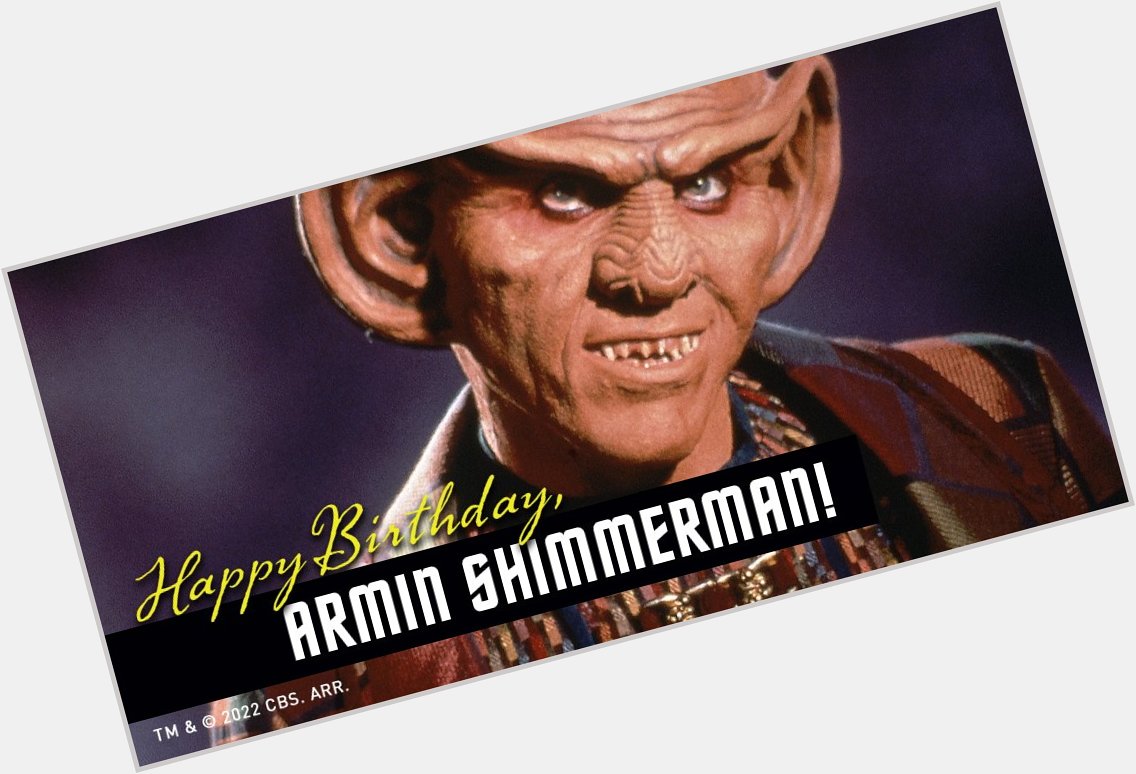 Happy Birthday, Armin Shimerman!  