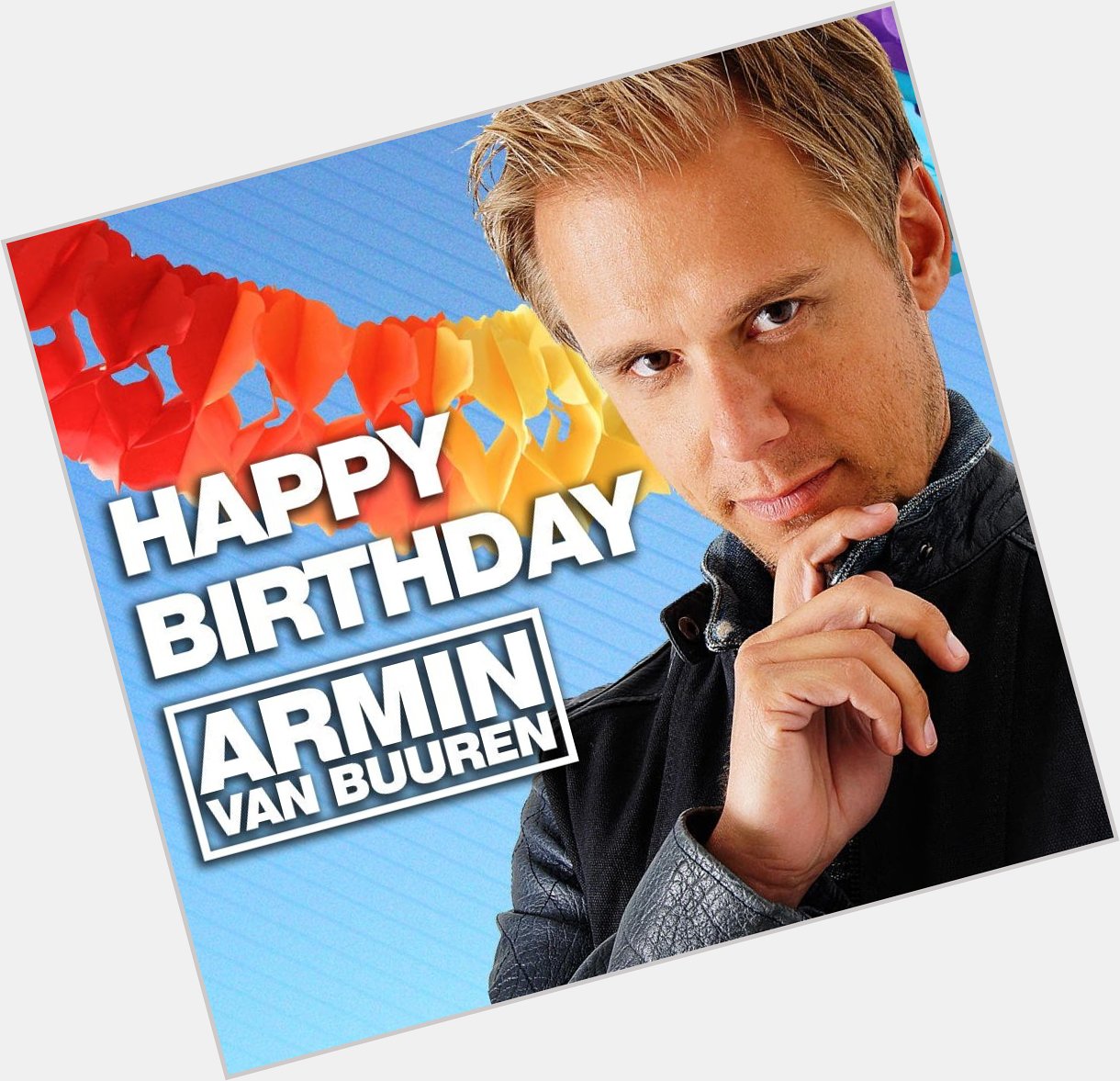  Armin van Buuren Happy Birthday and Merry Xmas. 