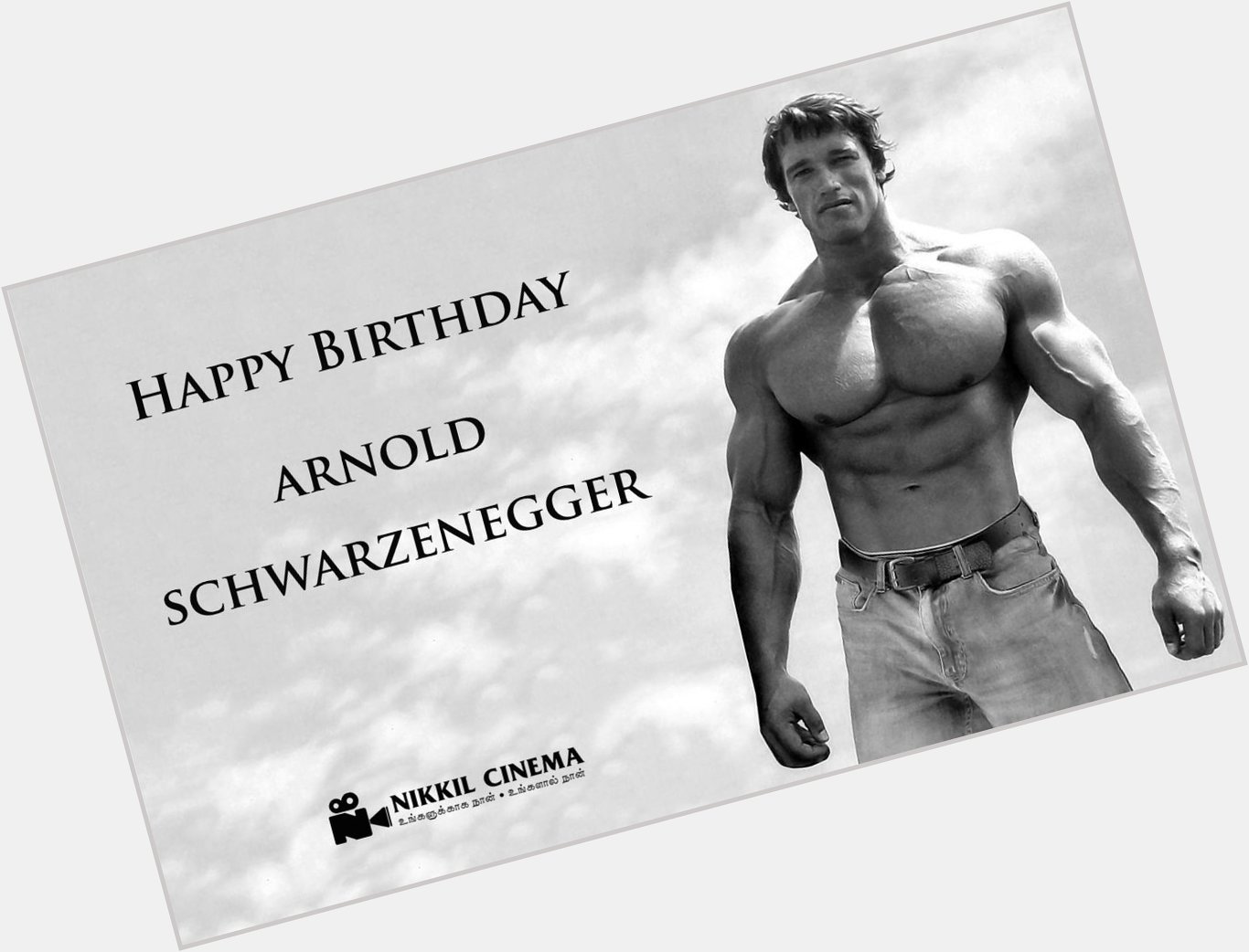 Happy Birthday Arnold Schwarzenegger :) 
