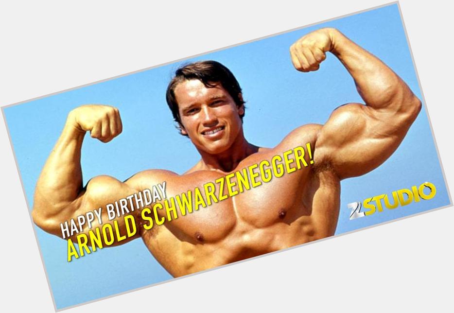 Happy Birthday to the man who has truly done it all! to wish Arnold a Happy B\day! 