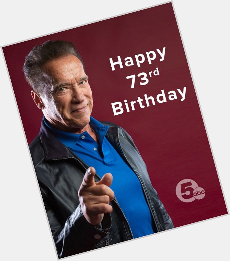Help us wish Arnold Schwarzenegger a Happy Birthday! Tell us your favorite movie he starred in! 