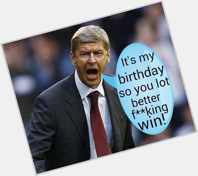 Happy birthday Arsene Wenger! 

EXCLUSIVE! 

Tonights team talk in full.... 