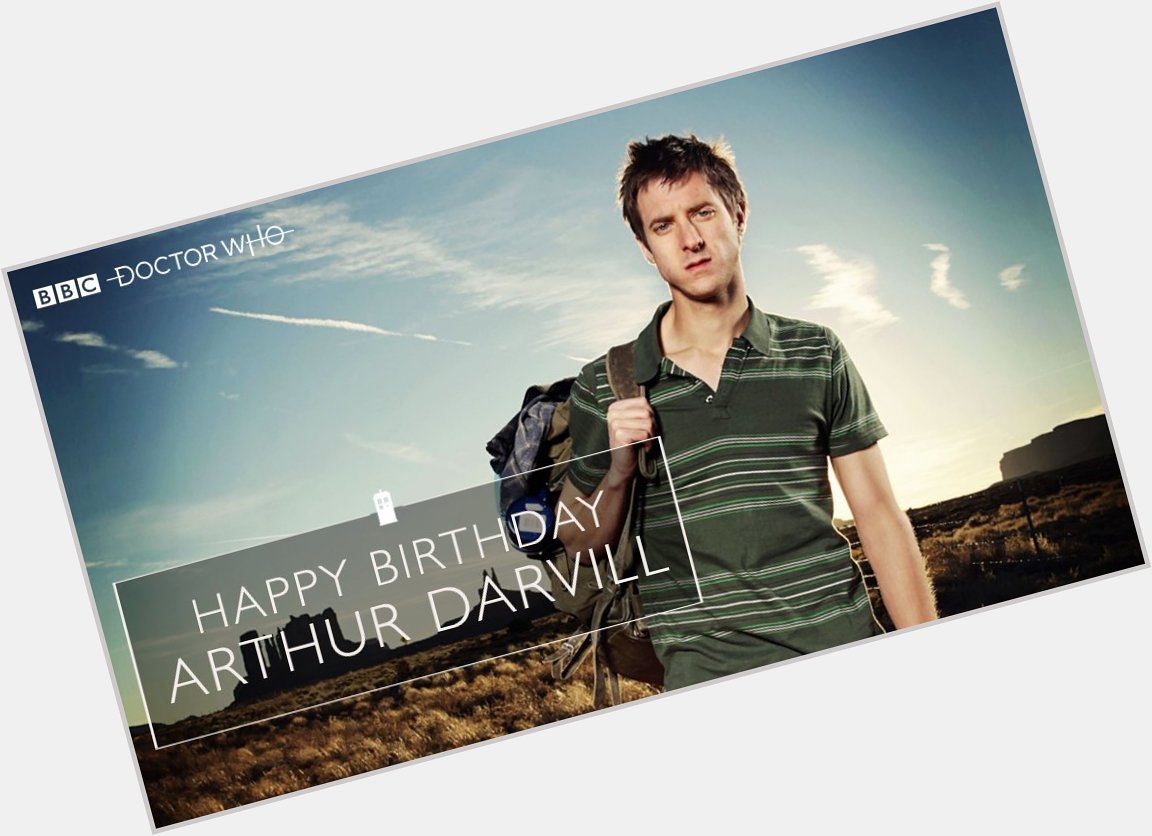Happy birthday to Arthur Darvill!   
