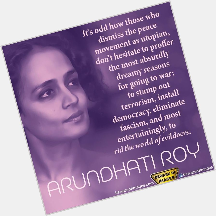 Happy Birthday Arundhati Roy
24 November 1959 