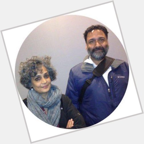 Happy Birthday Arundhati Roy. I wish you a long life so that you continue to lead us through these dark times. 