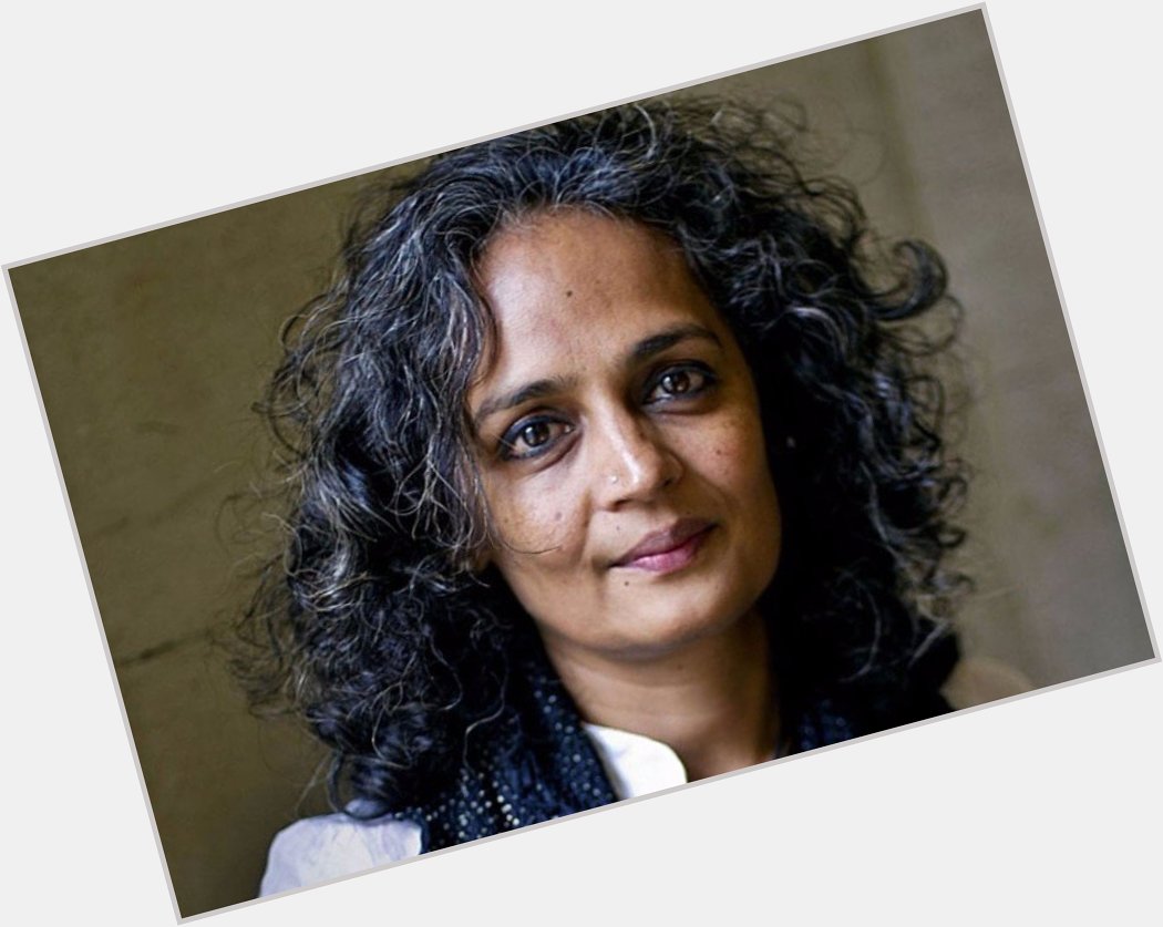 Happy Birthday to novelist Arundhati Roy 