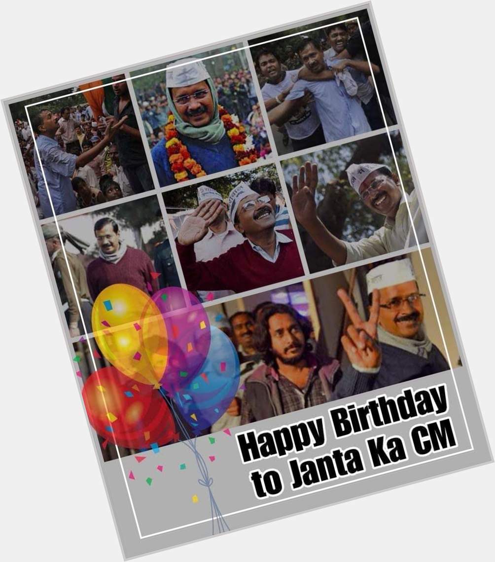  Happy Birthday Arvind Kejriwal Sir  