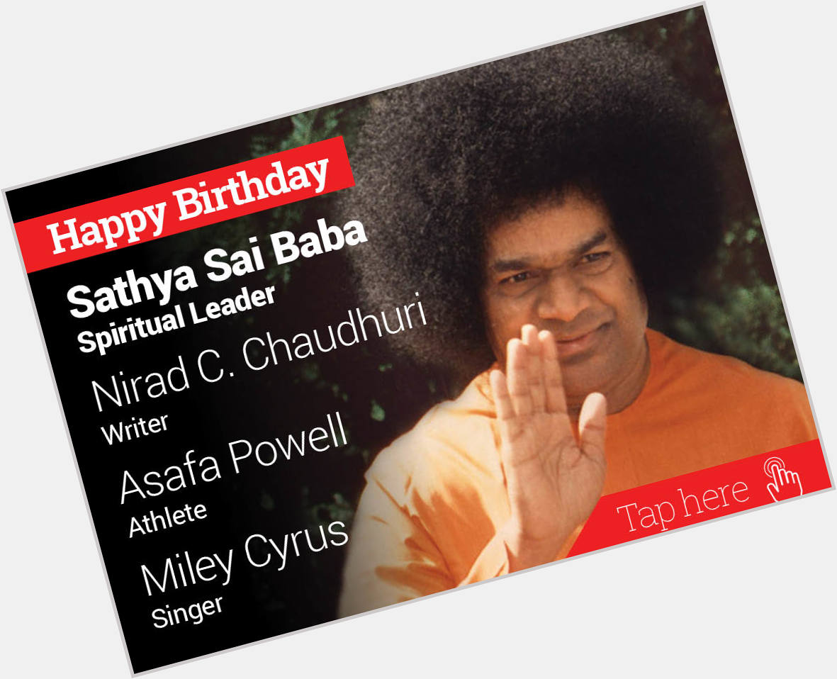  newsflicks: Happy Birthday Sathya Sai Baba, Nirad C Chaudhuri, Asafa Powell, Miley Cyrus 