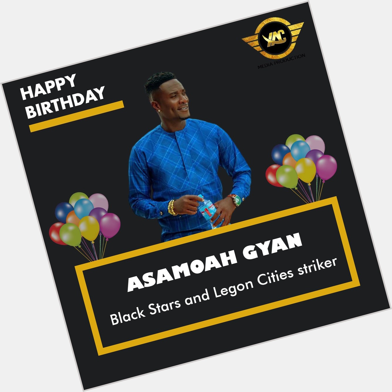Happy Birthday to Black stars and Legon Cities striker, Asamoah Gyan     Enjoy your day legend 