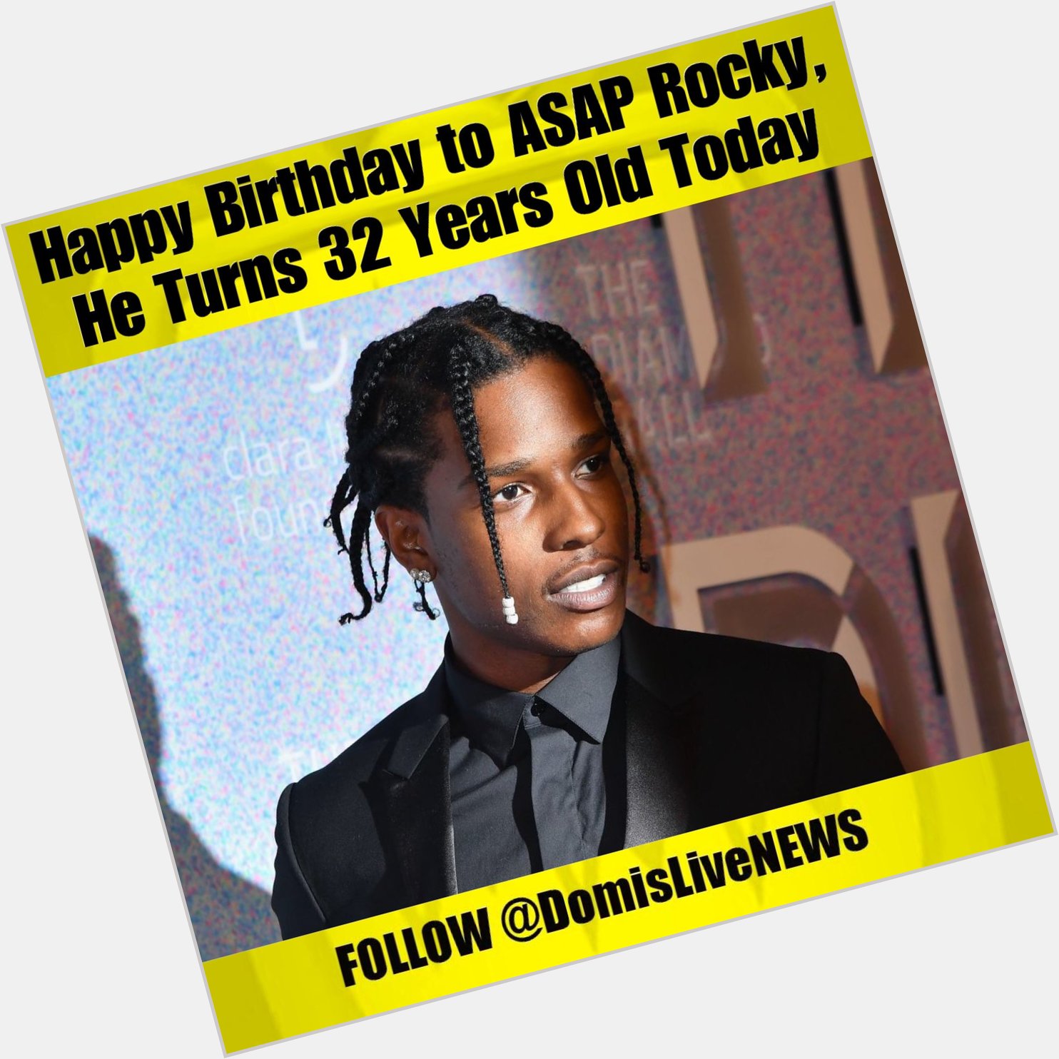 Happy Birthday to ASAP Rocky, He Turns 32 Years Old Today 
