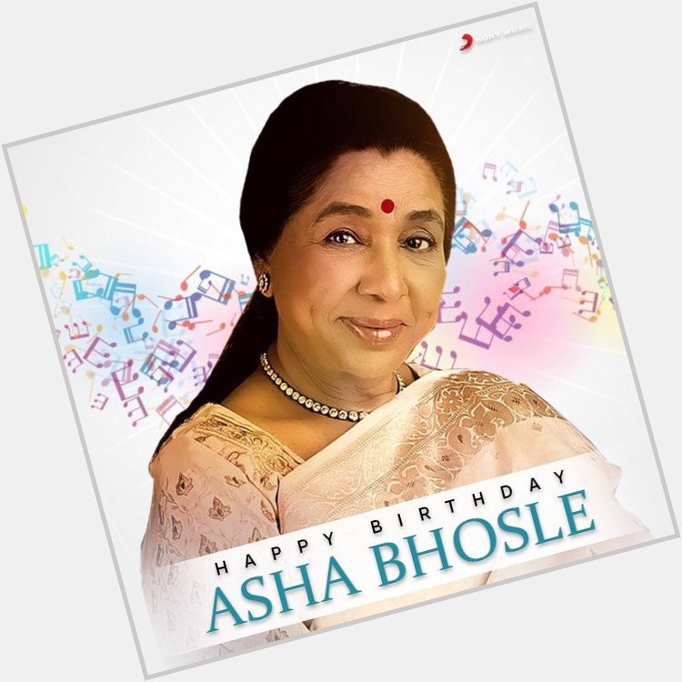  happy birthday Asha Bhosle ji 