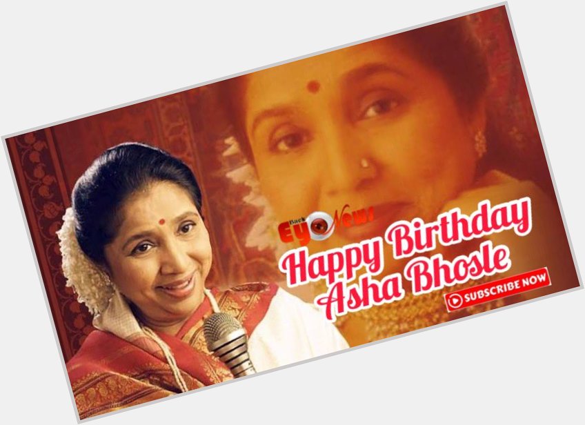 Wish from Back Eye News | Happy Birthday Asha Bhosle  