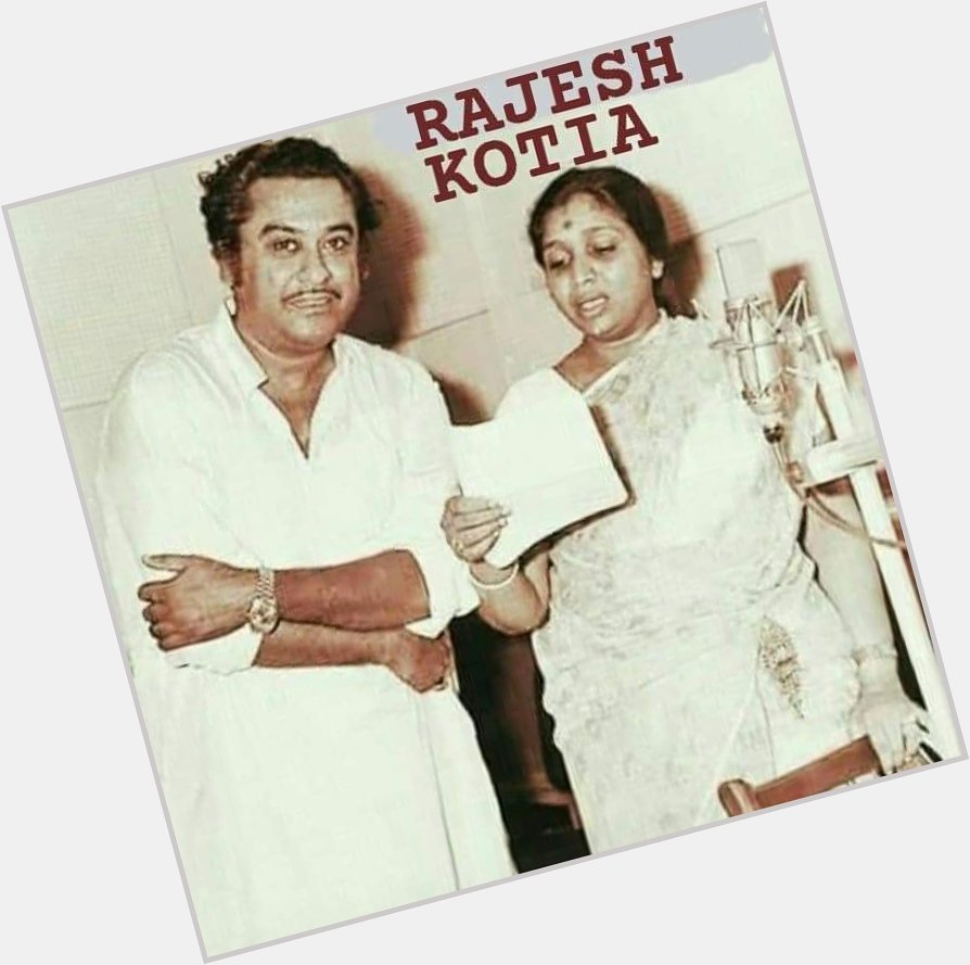 Happy Birthday to Playback Singer Asha Bhosle 8-9-1933 . Kishore Kumar sang with her 470 movies 689 songs . 