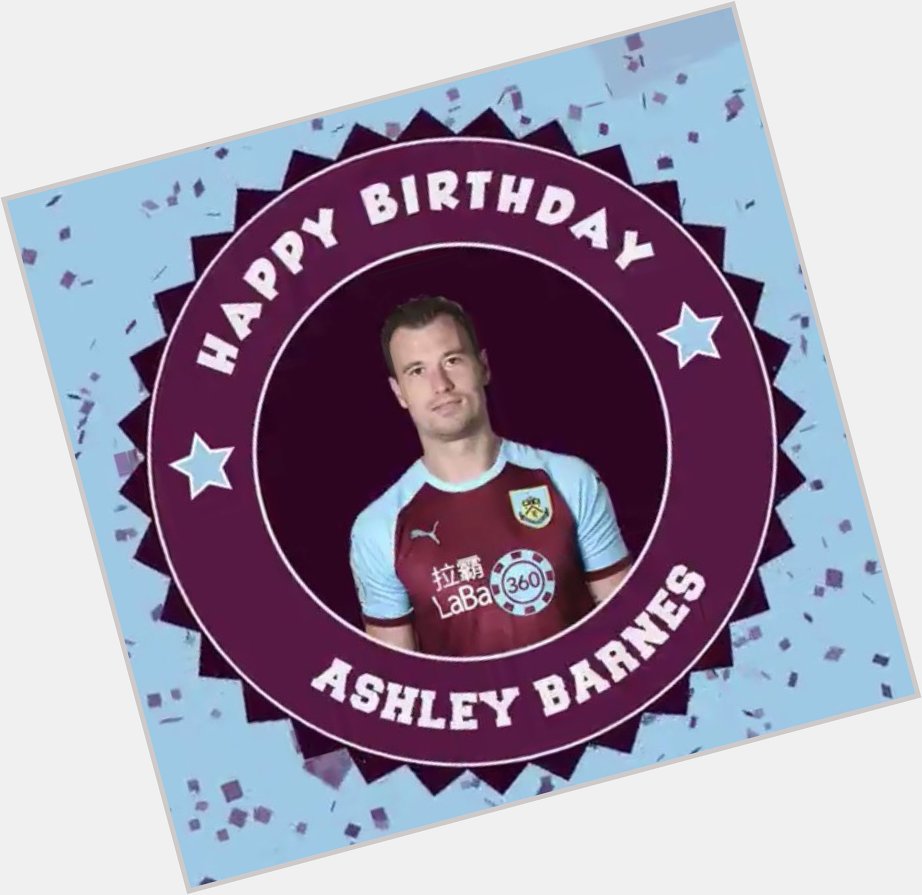 Happy Birthday Ashley Barnes! 29 today  