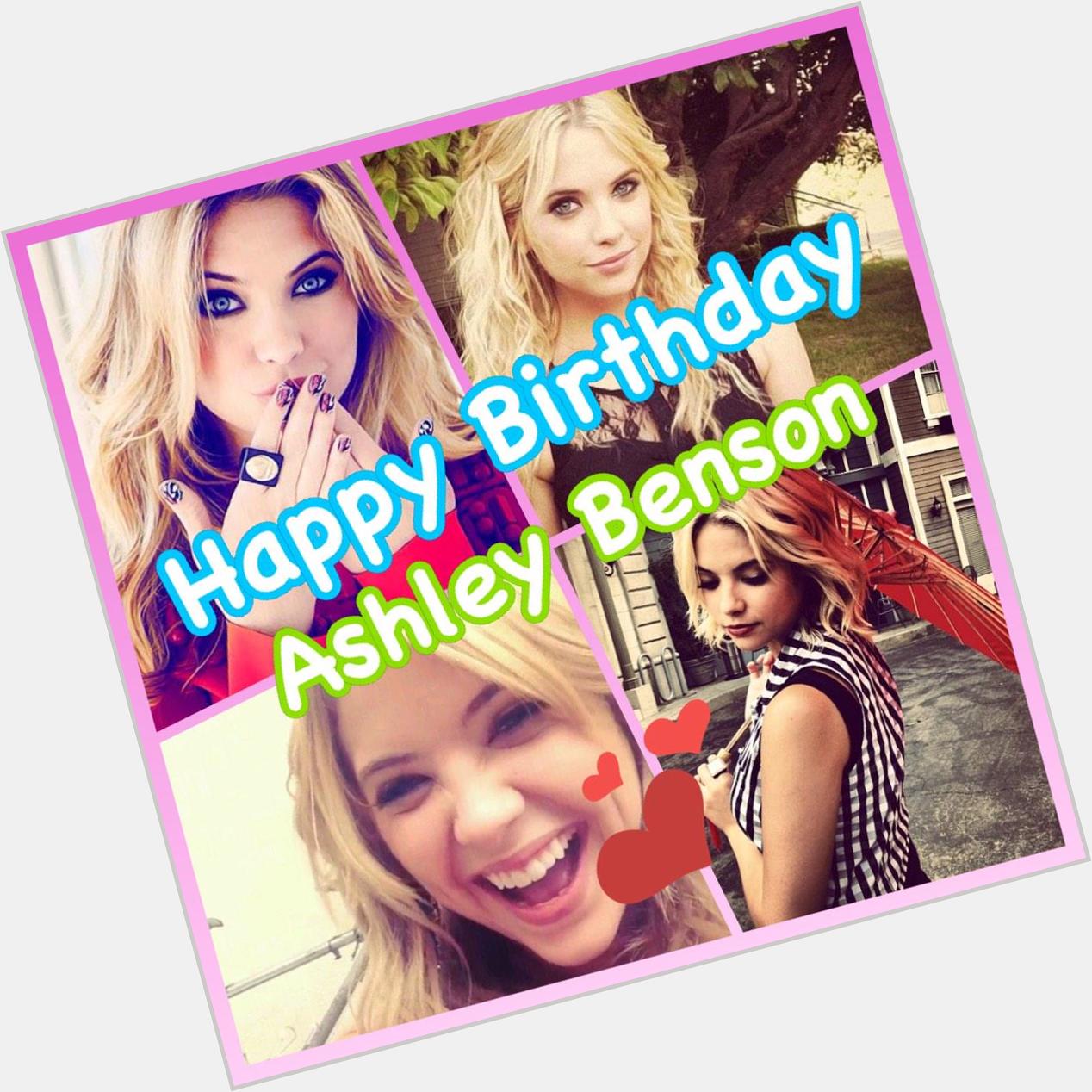    Happy Birthday Ashley Benson  Im a big fan of you .
I love u     